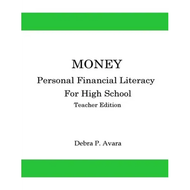 Money, Personal Financial Literacy for High School Students: Teacher Edition