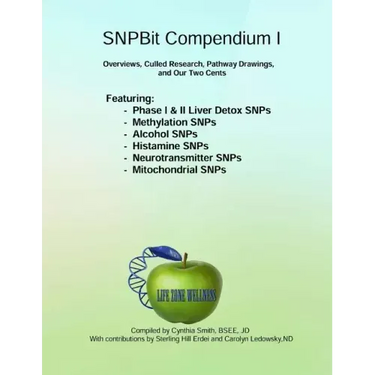 SNPBit Compendium 1: Overviews, Culled Research, Pathway Drawings and Our Two Cents