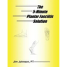 The 5-Minute Plantar Fasciitis Solution