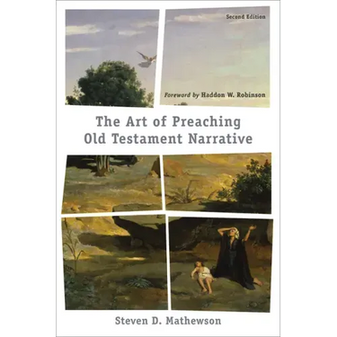 The Art of Preaching Old Testament Narrative