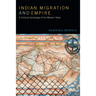 Indian Migration and Empire: A Colonial Genealogy of the Modern State