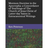 Mormon Doctrine in the Apocrypha: a Concordance of Teachings of The Church of Jesus Christ of Latter-day Saints in Extracanonical Writings