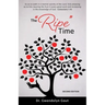 The "Ripe" Time