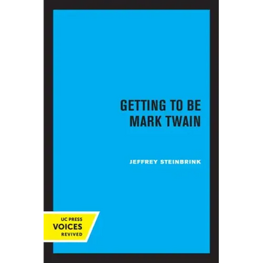 Getting to Be Mark Twain