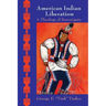 American Indian Liberation: A Theology of Sovereignty
