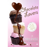 Chocolate Lovers: Sweet Stories About Love, Friendship, and Inappropriate Behavior