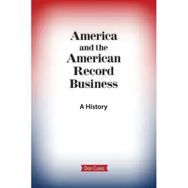 America and the American Record Business: A History