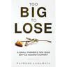 Too Big to Lose: A Small Farmer's Ten Year Battle Against DuPont