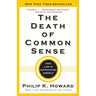 The Death of Common Sense: How Law Is Suffocating America