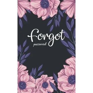 forgot password: A great book to keep all confidential info handy for websites/usernames/passwords with tabs alphabetical A-Z