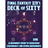 Final Fantasy XIV's Deck of Sixty: A Beginner's Guide to Sharlayan Cartomancy and Other Amusements
