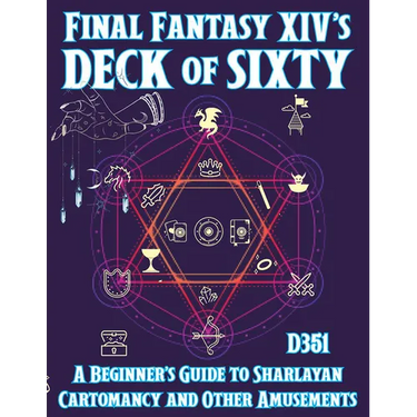 Final Fantasy XIV's Deck of Sixty: A Beginner's Guide to Sharlayan Cartomancy and Other Amusements