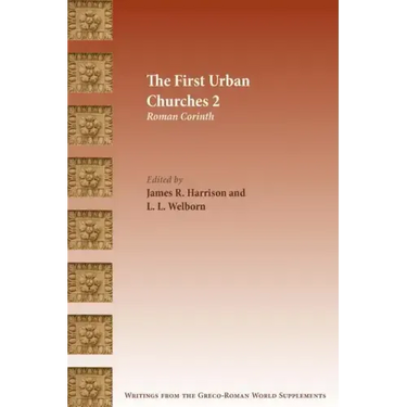 The First Urban Churches 2: Roman Corinth