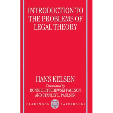 Introduction to the Problems of Legal Theory: A Translation of the First Edition of the Reine Rechtslehre or Pure Theory of Law