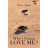 Who's Gonna Love Me?