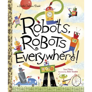 Robots, Robots Everywhere