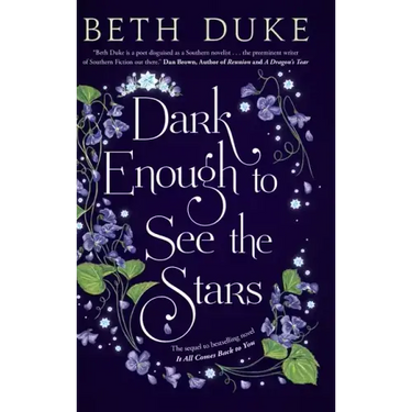 Dark Enough to See the Stars: The Sequel to IT ALL COMES BACK TO YOU