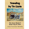 Traveling By Tin Lizzie: The Great Model-T Road Trip of 1924