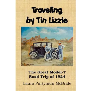 Traveling By Tin Lizzie: The Great Model-T Road Trip of 1924