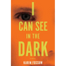 I Can See in the Dark