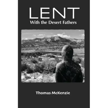 Lent with the Desert Fathers