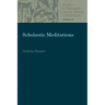 Scholastic Meditations