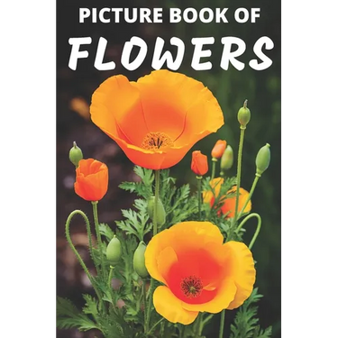 Picture Book of Flowers: Colorful Extra-Large Print Flower Pictures with Names A Gift/Present Book for Alzheimer's Patients and Seniors with De