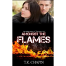 Amongst The Flames: A Christian Romance Novel