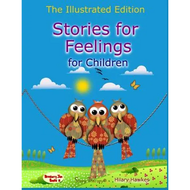 Stories for Feelings for children The Illustrated Edition