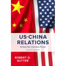 US-China Relations: Perilous Past, Uncertain Present