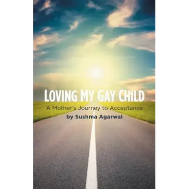 Loving My Gay Child: A Mother's Journey to Acceptance