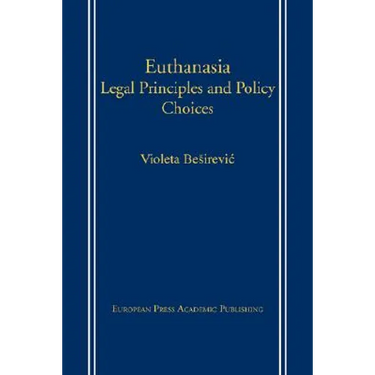Euthanasia: Legal Principles and Policy Choices