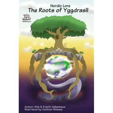 Nordic Lore: The Roots of Yggdrasil: Norse Mythology: Vikings for Kids: Odin, Thor, Loki