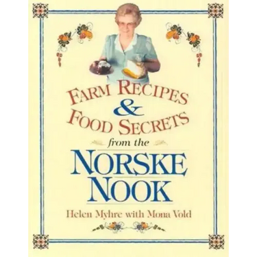 Farm Recipes and Food Secrets from Norske Nook