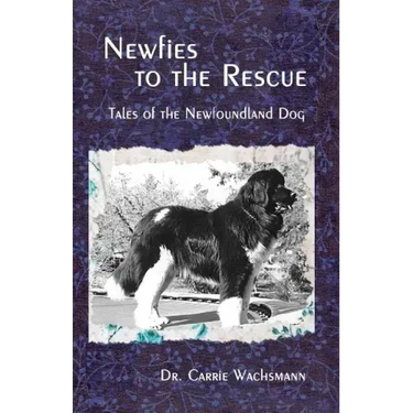 Newfies to the Rescue: Tales of the Newfoundland Dog