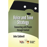 Voice and Tone Strategy: Connecting with People through Content
