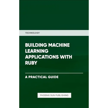 Building Machine Learning Applications With Ruby