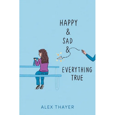 Happy & Sad & Everything True
