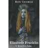 Elizabeth Franklin: A Witch's Tale