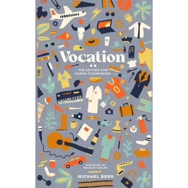 Vocation: The Setting for Human Flourishing