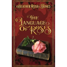 The Language of Roses