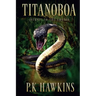 Titanoboa: Journey To The Amazon