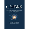 C-Spark: CEO-led Workforce Education for the Age of And