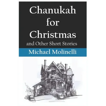 Chanukah for Christmas: and Other Short Stories