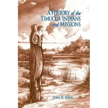 A History of the Timucua Indians and Missions