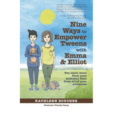 Nine Ways to Empower Tweens with Emma and Elliot: You learn more from your mistakes than from all of your successes