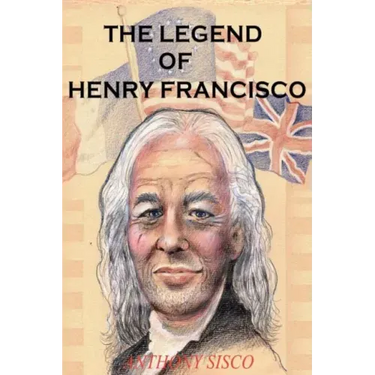 The Legend of Henry Francisco: America's Oldest Man Ever (So Far) 1686-1820