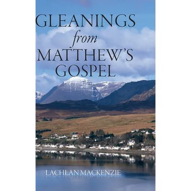 Gleanings from Matthew's Gospel