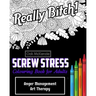 Screw Stress Sweary Colouring Book for Adults: Anger Management Art Therapy