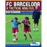 FC Barcelona - A Tactical Analysis: Defending